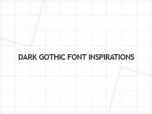 Dark Gothic Font Inspirations for Horror Typography